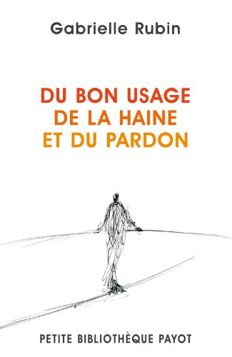 Stock image for Du bon usage de la haine et du pardon for sale by Ammareal