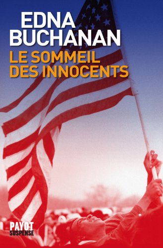 Le sommeil des innocents (French Edition) (9782228904025) by Edna Buchanan