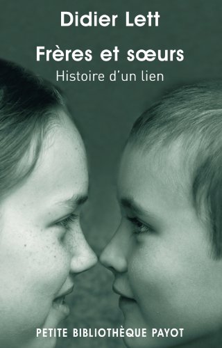 Imagen de archivo de Frres et soeurs : Histoire d'un lien a la venta por medimops