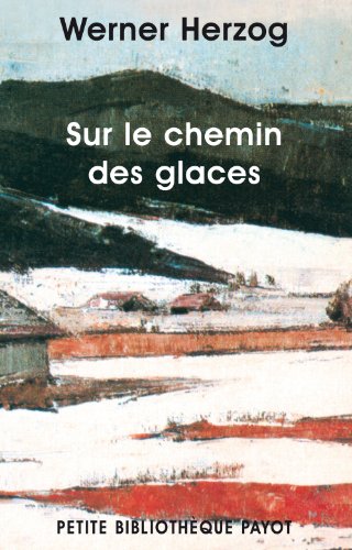 Imagen de archivo de Sur le chemin des glaces : Munich-Paris du 23-11 au 14-12-1974 a la venta por medimops