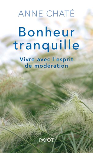 Stock image for Bonheur tranquille Chate, Anne et Senk, Pascale for sale by BIBLIO-NET