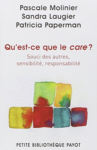 Imagen de archivo de Qu'est-ce que le care ? : Souci des autres, sensibilit, responsabilit a la venta por medimops