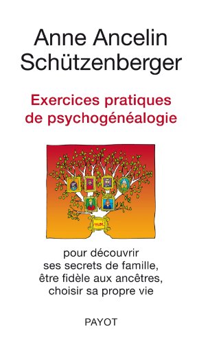 Beispielbild fr Exercices Pratiques De Psychognalogie : Pour Dcouvrir Ses Secrets De Famille, tre Fidle Aux Anc zum Verkauf von RECYCLIVRE