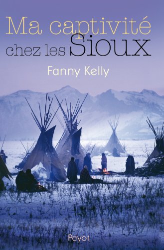 9782228905299: Ma captivit chez les Sioux