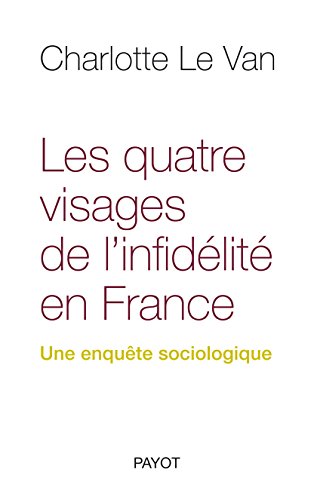 9782228905305: Les quatre visages de l'infidlite en France: Une enqute sociologique