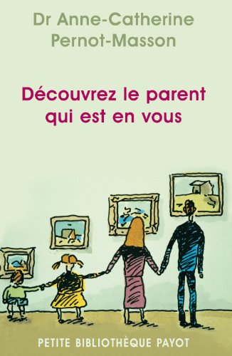 Stock image for Dcouvrez le parent qui est en vous for sale by books-livres11.com