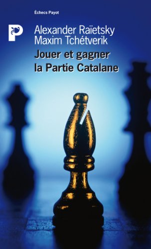 9782228905916: Jouer et gagner avec la partie catalane (PR.PA.GF.ECHECS)