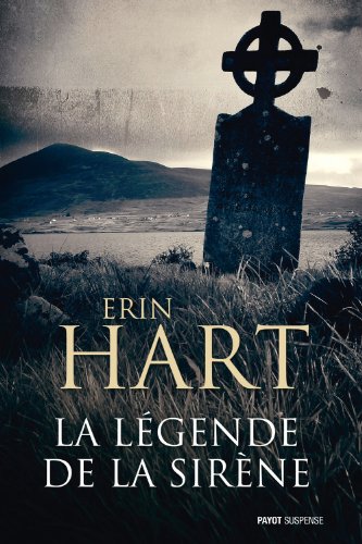 La lÃ©gende de la sirÃ¨ne (Payot suspense) (French Edition) (9782228906289) by Hart, Erin