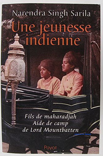 Stock image for Une jeunesse indienne - Narendra Singh Sarila for sale by Book Hmisphres