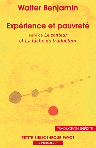 ExpÃ©rience et pauvretÃ© - fermeture et bascule vers 9782228922135: SUIVI DE LE CONTEUR ET LA TACHE DU TRADUCTEUR (Petite bibliothÃ¨que payot) (French Edition) (9782228906760) by Benjamin, Walter