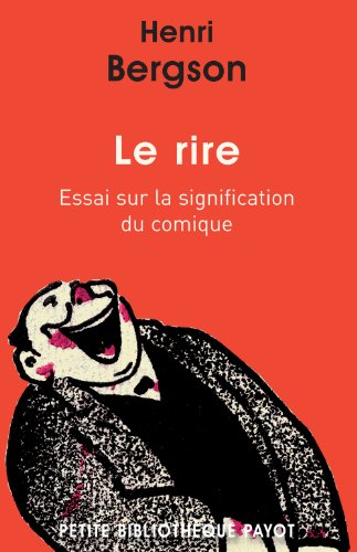 9782228907149: Le rire. Essai sur la signification du comique: Essai sur la signification du comique suivi de Rire (PR.PA.PF.PHILO.)