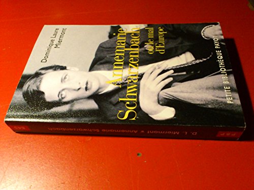 Beispielbild fr ANNEMARIE SCHWARZENBACH OU LE MAL D'EUROPE zum Verkauf von Gian Luigi Fine Books