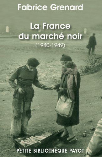 9782228907422: La France du march noir (1940-1949)