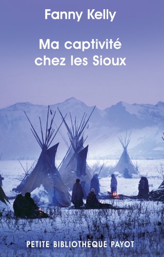 Beispielbild fr Ma captivit chez les sioux zum Verkauf von Ammareal