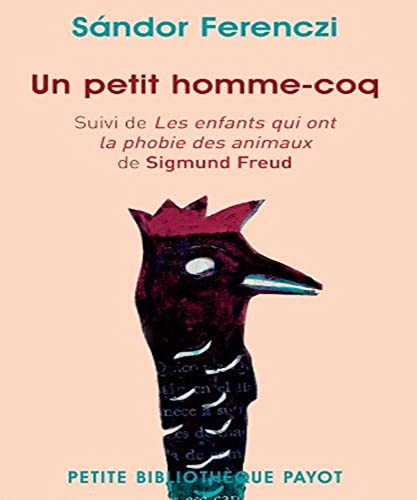 Imagen de archivo de Un petit homme-coq : Suivi de Les enfants qui ont la phobie des animaux a la venta por Revaluation Books