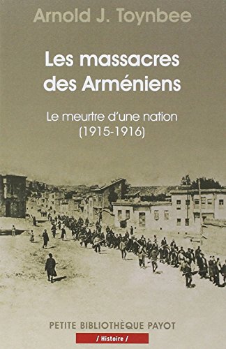 Stock image for Le massacre des armniens : Le meurtre d'une nation (1915-1916) for sale by Revaluation Books