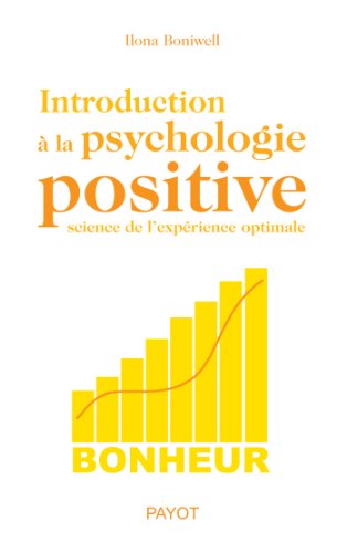 9782228907989: Introduction  la psychologie positive: Science de l'exprience optimale (PR.PA.GF.PSYCHO)