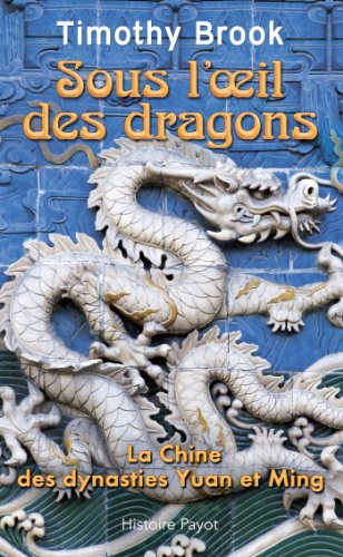 9782228908047: Sous l'oeil des dragons: La Chine des dynasties Yuan et Ming (PR.PA.GF.HIST.)