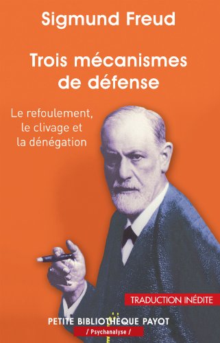 Beispielbild fr Trois mcanismes de dfense: Le refoulement, le clivage et la dngation zum Verkauf von Ammareal