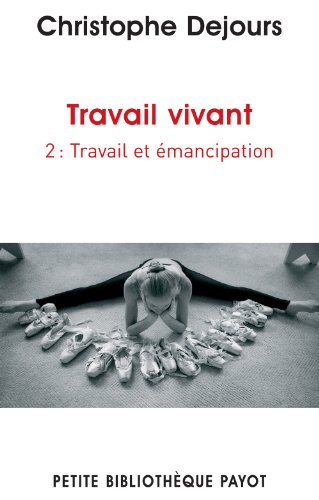 9782228908405: Travail vivant: Tome 2, Travail et mancipation