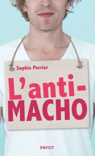 9782228908429: L'anti macho (PR.PA.GF.PSYCHO)