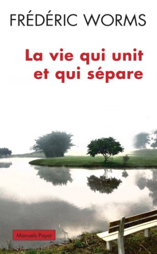 Stock image for La vie qui unit et qui spare for sale by medimops