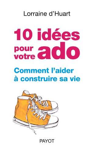 Stock image for 10 ides pour votre ado. for sale by medimops