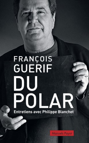 Beispielbild fr Du Polar : Entretiens Avec Philippe Blanchet zum Verkauf von RECYCLIVRE