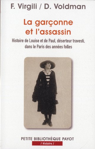 Beispielbild fr LA GARCONNE ET L'ASSASSIN - PBP N°930: HISTOIRE DE LOUISE ET DE PAUL,DESERTEUR TRAVESTI DANS LE PARIS DES ANNEES FOLLES zum Verkauf von ThriftBooks-Atlanta