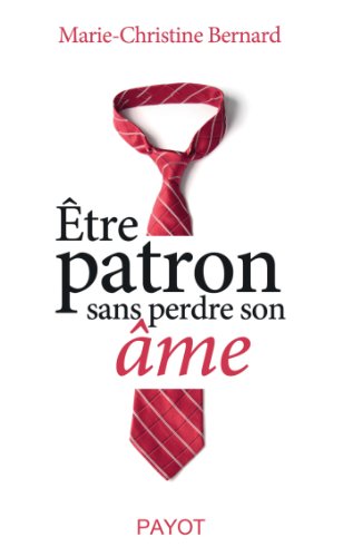 9782228909563: Etre patron sans perdre son me