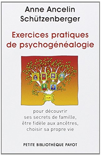 9782228909679: Exercices pratiques de psychognalogie: Pour dcouvrir ses secrets de famille, tre fidle aux anctres, choisir sa propre vie