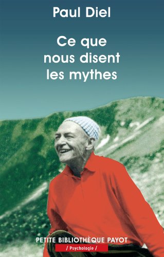 9782228910057: ce que disent les mythes-n956 (PETITE BIBLIOTHEQUE PAYOT)