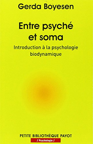 9782228911030: Entre psych et soma: Introduction  la psychologie biodynamique
