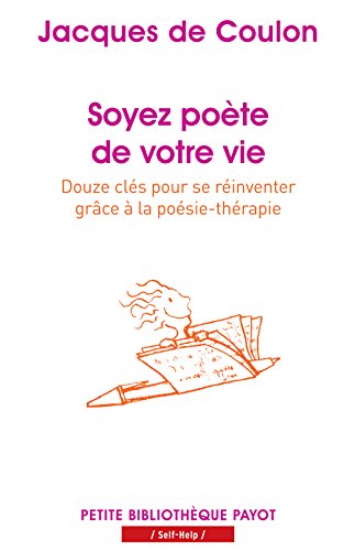 Beispielbild fr Soyez pote de votre vie: Douze cls pour se rinventer grce  la posie-thrapie zum Verkauf von La Bouquinerie des Antres