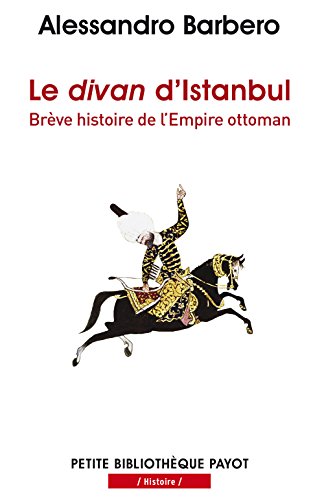 Stock image for Le divan d'Istanbul : Brve histoire de l'Empire Ottoman for sale by medimops