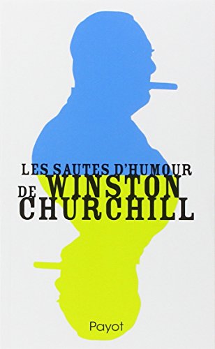 Stock image for Les sautes d'humour de Winston Churchill for sale by Ammareal