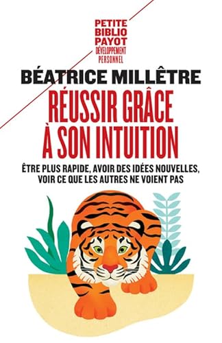 Beispielbild fr Russir grce  son intuition: tre plus rapide, avoir des ides nouvelles, voir ce que les autres ne voient pas zum Verkauf von Books Unplugged