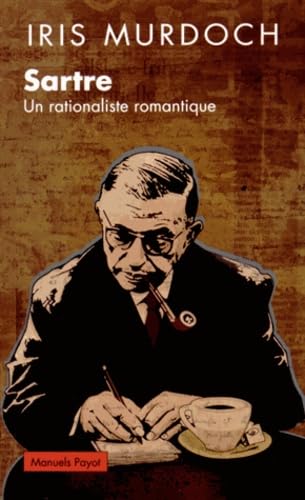 Stock image for Sartre: Un rationaliste romantique for sale by Bahamut Media
