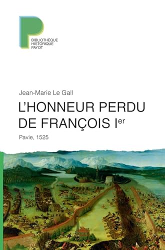 9782228912082: L'honneur perdu de Franois 1er: Pavie, 1525