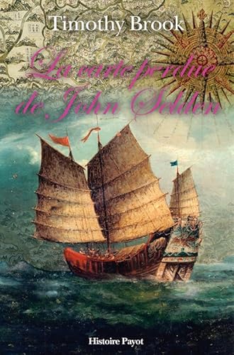 9782228913119: La carte perdue de John Selden: Sur la route des pices en mer de chine