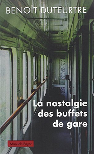 Beispielbild fr LA NOSTALGIE DES BUFFETS DE GARE zum Verkauf von WorldofBooks