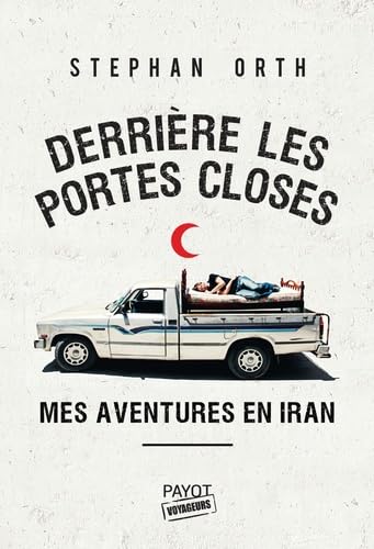 9782228915670: Derrire les portes closes: Mes aventures en Iran