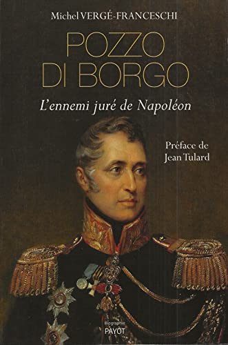 Stock image for Pozzo di Borgo: L'ennemi jur de Napolon for sale by MusicMagpie