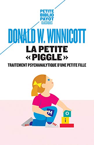 Beispielbild für La petite "Piggle" : Compte-rendu du traitement psychanalytique d'une petite fille zum Verkauf von medimops