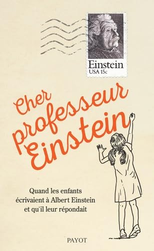 Stock image for Cher professeur Einstein : Quand les enfants crivainet  Albert Einstein et qu'il leur rpondait for sale by medimops