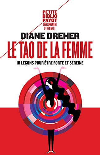Stock image for Le Tao de la femme: Dix leons pour tre forte et sereine for sale by Ammareal