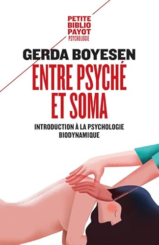 Beispielbild fr Entre Psych Et Soma: Introduction  La Psychologie Biodynamique zum Verkauf von RECYCLIVRE