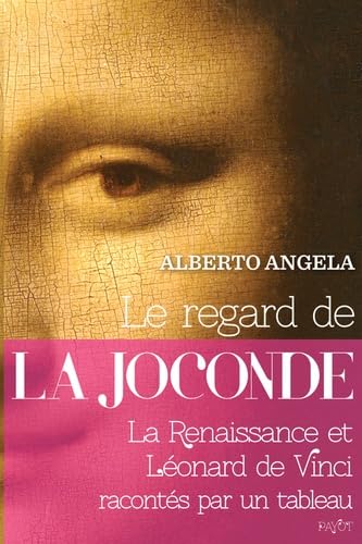 Beispielbild fr Le regard de la Joconde : La Renaissance et Lonard de Vinci raconts par un tableau zum Verkauf von medimops