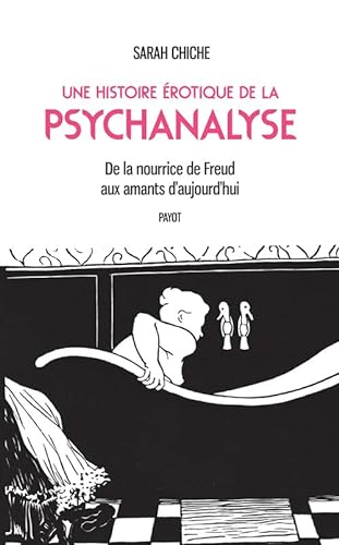 Imagen de archivo de Une histoire rotique de la psychanalyse : De la nourrice de Freud aux amants d'aujourd'hui a la venta por medimops