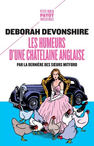 Stock image for Les Humeurs D'une Chtelaine Anglaise : Par La Dernire Des Soeurs Mitford for sale by RECYCLIVRE